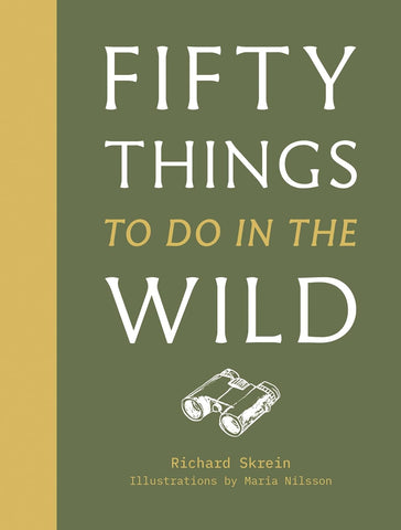 50 Things to Do in the Wild -  Richard Skrein front cover