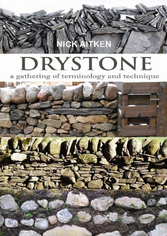 Drystone: A Gathering of Terminology & Technique by Nick Aitken