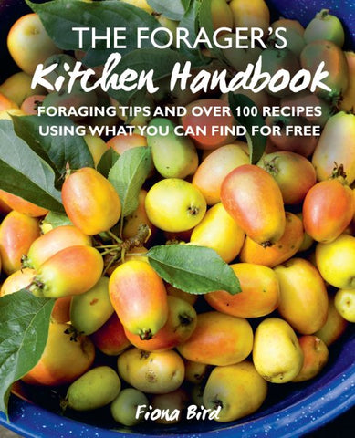 The Forager's Kitchen Handbook -  Fiona Bird