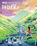 Wild Swimming Walks South Wales - Nia Lloyd Knott front cover