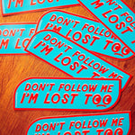 Conquer I’m Lost Too Sticker