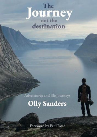 The Journey Not The Destination - Olly Sanders