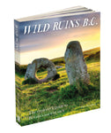 Wild Ruins B.C. by Dave Hamilton