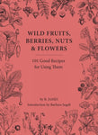 Picture of the book Wild Fruits, Berries, Nuts & Flowers by B. James. Foraging classic.
